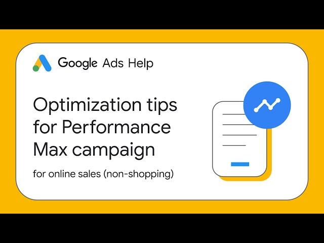 Optimization tips for Performance Max campaigns for online sales (non-shopping)