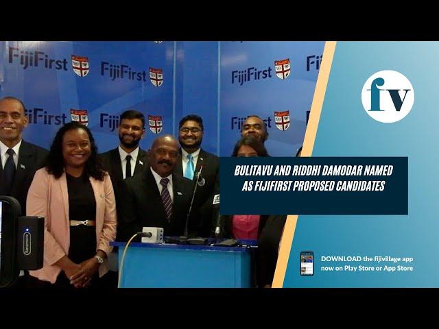 Bulitavu and Riddhi Damodar named as FijiFirst proposed candidates