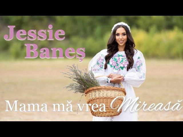 Jessie Baneș - Mama mă vrea mireasă (Videoclip Oficial)