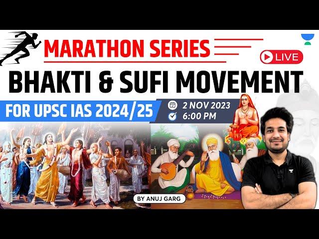 Bhakti and Sufi Movement | Marathon Class on Indian History for UPSC IAS 2024/25