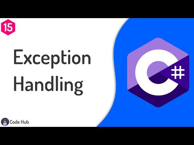 15 - Exception Handling In C# | C# Crash Course For Beginners