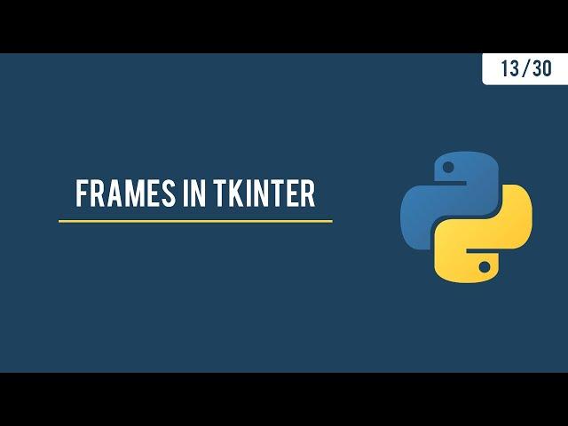 Python GUI in Tkinter - Pack layout Manager and Frames - 13/30