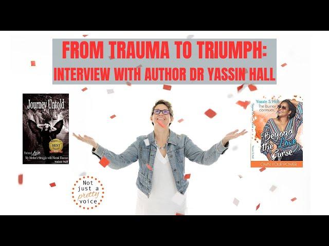 FROM TRAUMA TO TRIUMPH: INTERVIEW WITH AUTHOR DR YASSIN HALL