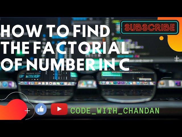 How to find factorial of any given number in c code