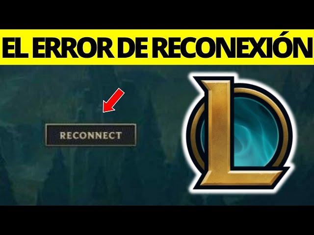 Cómo solucionar el error de reconexión en League Of Legends