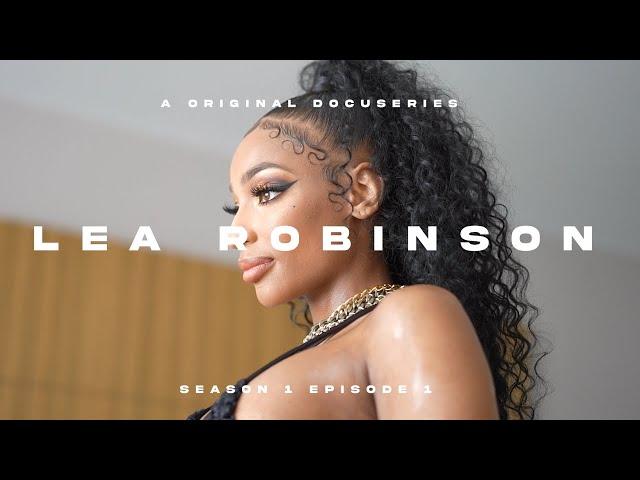 LeA Robinson Docuseries (S1 E1)