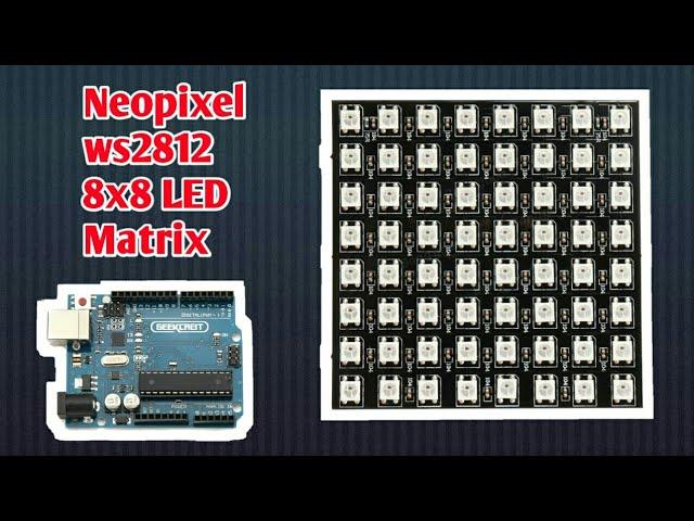 Adafruit Neopixel 8x8 led matrix with Arduino individually addressable led matrix