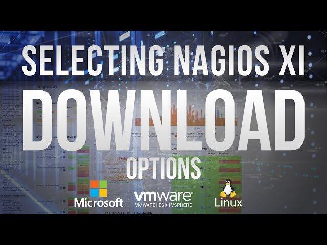 Nagios XI download for Linux or Windows virtual machine installation