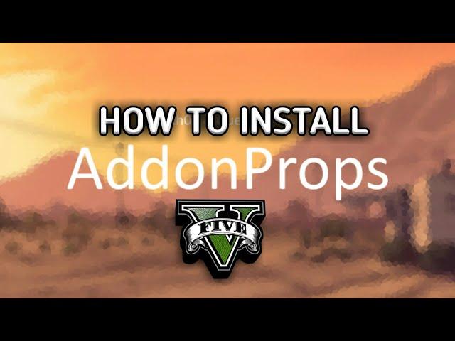 HOW TO INSTALL ADDONPROPS MOD w/ GAMEPLAY I GTA V MODS