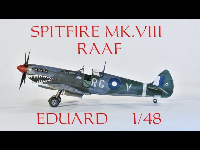 Spitfire Mk.VIII. Full Build - Eduard 1/48