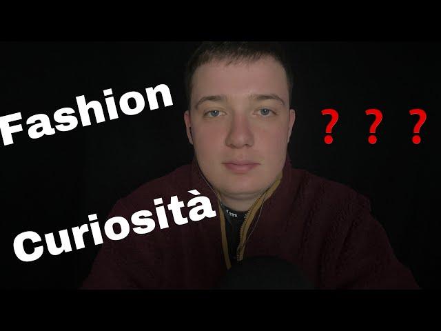 CURIOSITÀ SULLA MODA! - ASMR IT