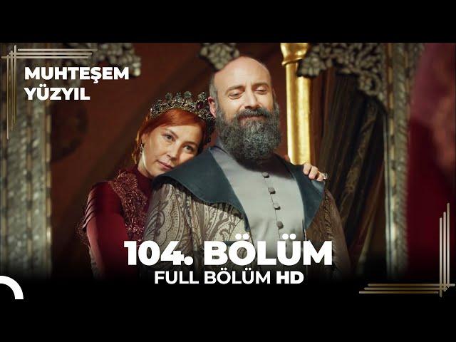 Muhteşem Yüzyıl - 104. Bölüm (HD)