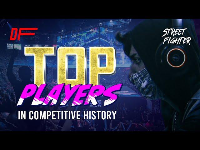 TOP Players in Street Fighter Competitive History | DashFight