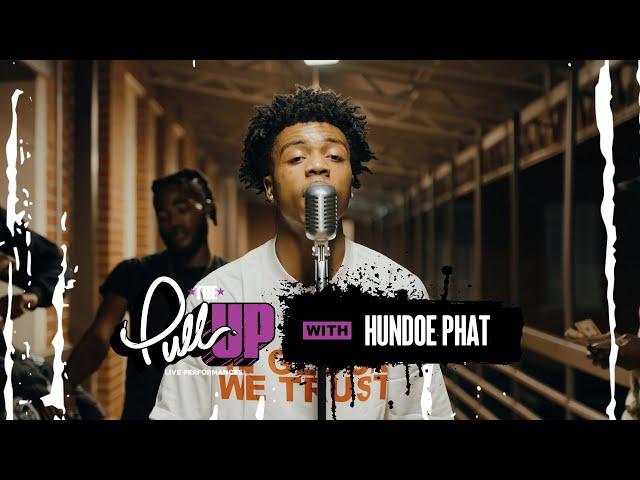 Hundoe Phat - "Cleavage" | The Pull Up Live Performance