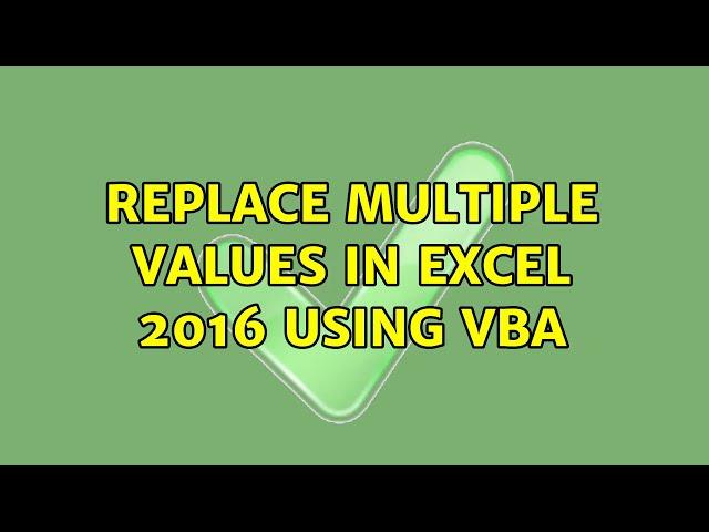 replace multiple values in Excel 2016 using VBA