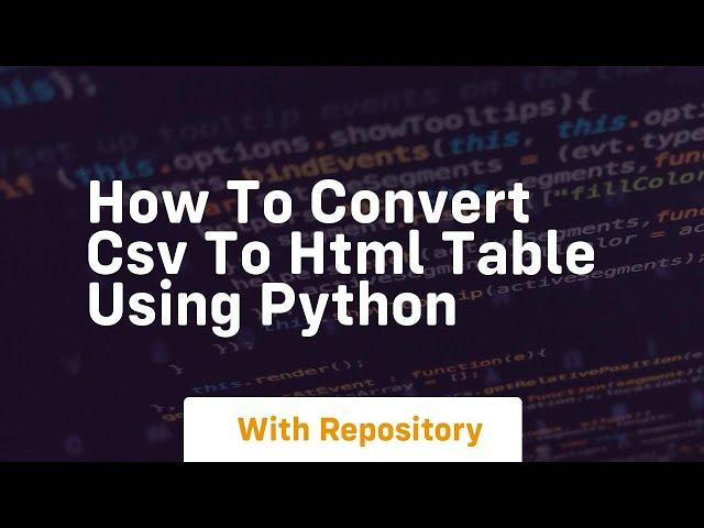 How to convert csv to html table using python