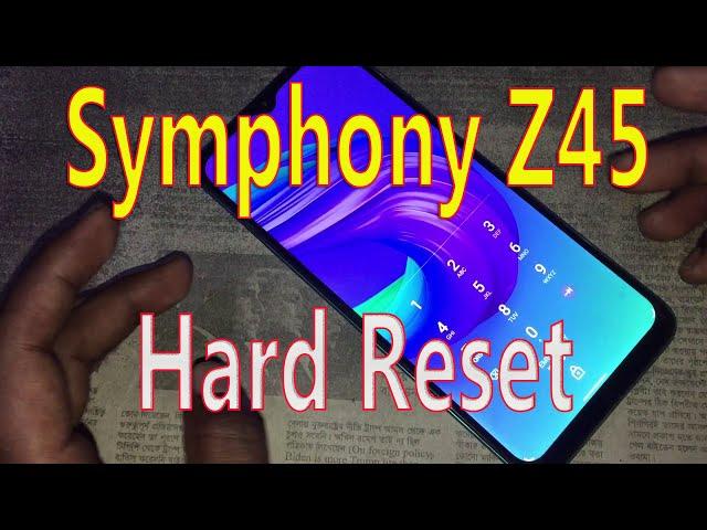 Symphony Z45 Hard Reset Symphony Z45 Factory Reset Symphony Z45 Pattern Unlock Without PC