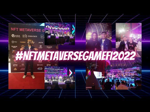 Sharing about my #NFTMetaverseGameFi2022 experience!!!