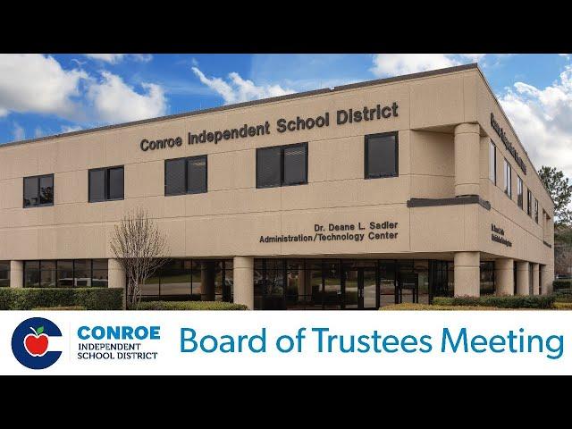 Conroe ISD Board of Trustees Meeting - December 17, 2024