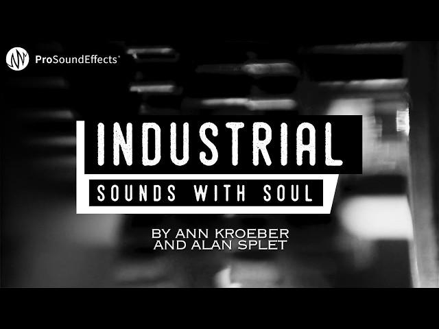 Industrial Sounds with Soul - Factory & Machine Sound Effects Library - by Ann Kroeber & Alan Splet