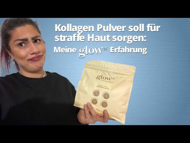 Falten weg und straffe Haut dank Kollagen!?  Kollagenpulver von Glow25 im Test | Elanhelo