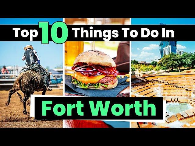 Top 10 Best Things to Do in Fort Worth Texas | DFW Travel Guide