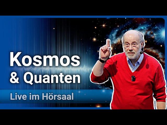 Harald Lesch: Quantenmechanik & Kosmologie & Urknall • So entstand unser Universum