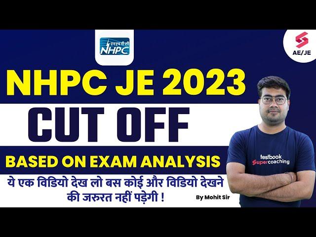 NHPC JE Cut Off 2023 | सबसे सटीक NHPC JE Expected Cut Off 2023 | NHPC JE Electrical Cut Off 2023