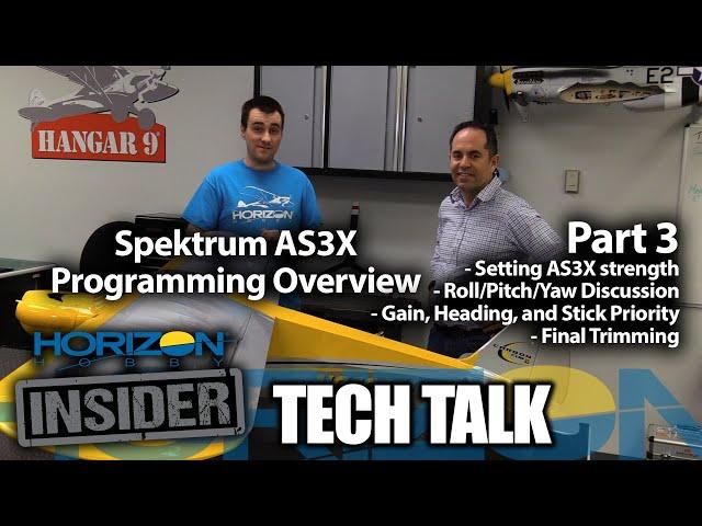 Horizon Insider Tech Talk: AS3X Programming Overview - Part 3 of 3