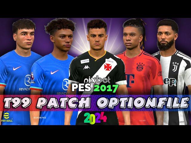 PES 2017 OPTION FILE T99 PATCH 2024