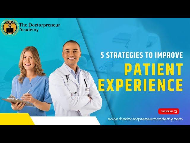 Strategies to Improve Patient Experience.