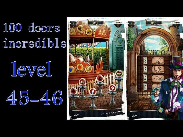 100 doors incredible,Walkthrough/Невероятный мир прохождение level-45-46