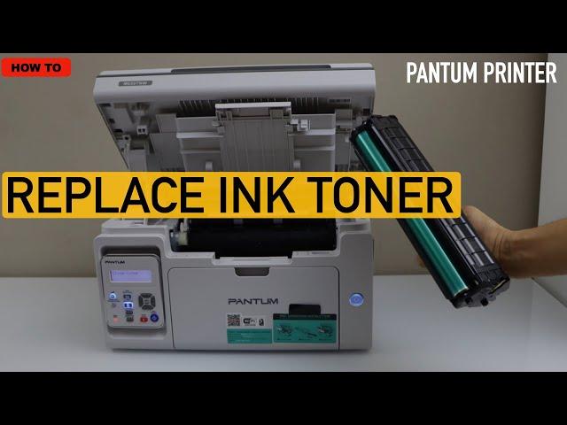 Pantum Printer Ink Toner Replacement !