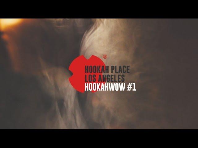 HOOKAHWOW #1 HookahPlace Los Angeles