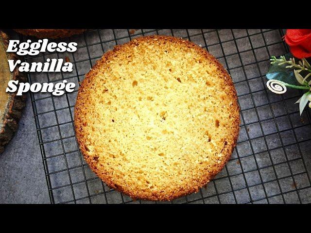 Eggless Vanilla Cake | Eggless Vanilla sponge recipe | Vanilla sponge cake from scratch