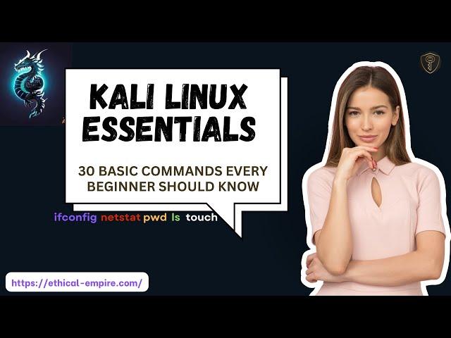 Kali Linux Essentials: 30 Basic Commands Every Beginner Should Know