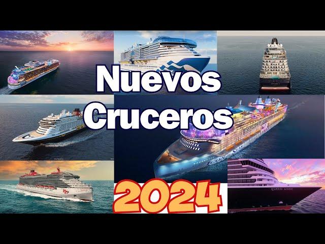 Los nuevos 7 cruceros que debutarán en 2024, los más esperados en la decada!