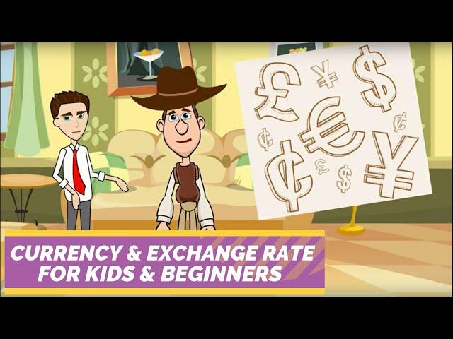 What is Currency and Exchange Rate? A Simple Explanation for Kids and Beginners