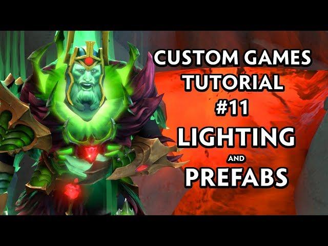 Prefabs and Lighting - #11 - Dota Custom Games Tutorial