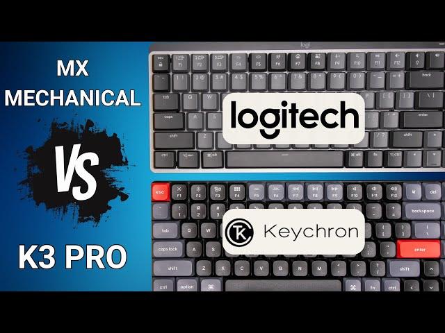 Logitech MX Mechanical Mini vs Keychron K3 Pro | Ultimate Keyboard Showdown!