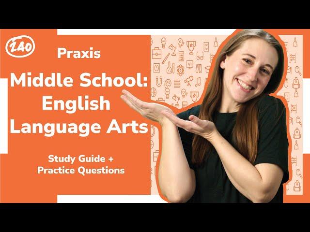 Praxis Middle School: English Language Arts (5047) Study Guide + Practice Questions