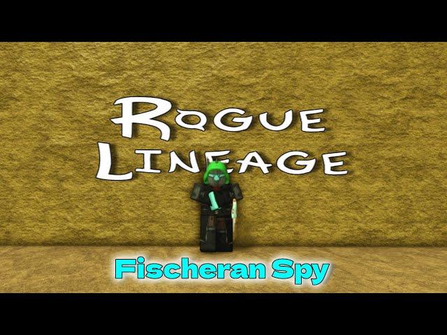 Fisch Spy IS different!!! || Rogue Lineage