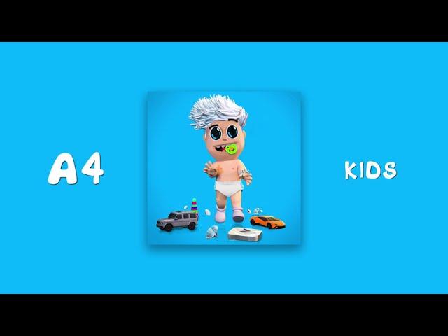 А4 - KIDS (Official Audio)