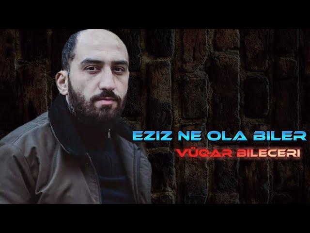 Qanacaqdan Eziz Exlaqdan Eziz Ne Ola Biler Vuqar Bileceri 2023 Remix