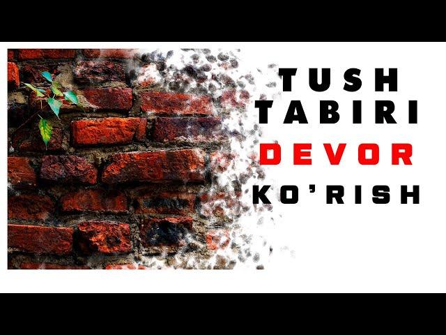 Tushda Devori Ko'rish Tabiri