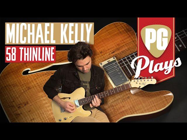 Michael Kelly Thinline 58 Demo | PG Plays