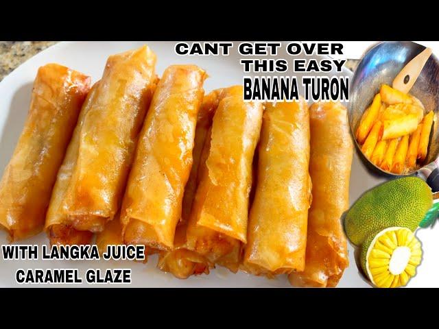 CAN’T GET OVER THIS BANANA TURON WITH LANGKA CARAMEL JUICE GLAZE PERFECT FOR BUSINESS