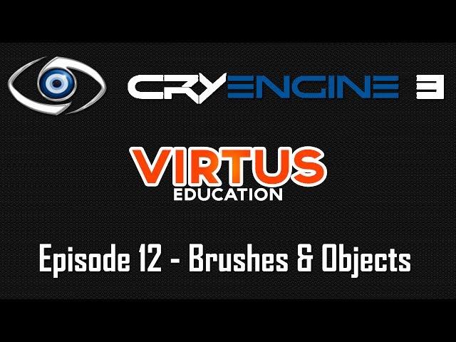 Cryengine 3 SDK Beginner Tutorial Series - #12 Brushes & Objects