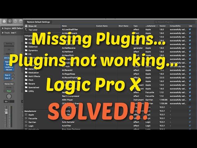 SOLVED!!!!  Missing plugins in Logic Pro X, Plugins not working in Logic Pro X