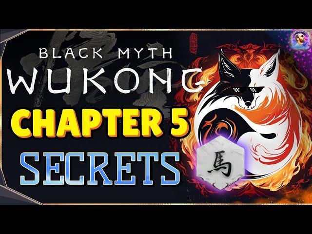 Black Myth Wukong CHAPTER 5 SECRETS